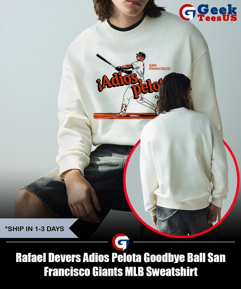 Rafael Devers Adios Pelota Goodbye Ball San Francisco Giants MLB shirt