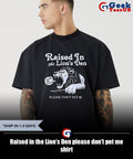 Raised in the Lion’s Den please don’t pet me shirt