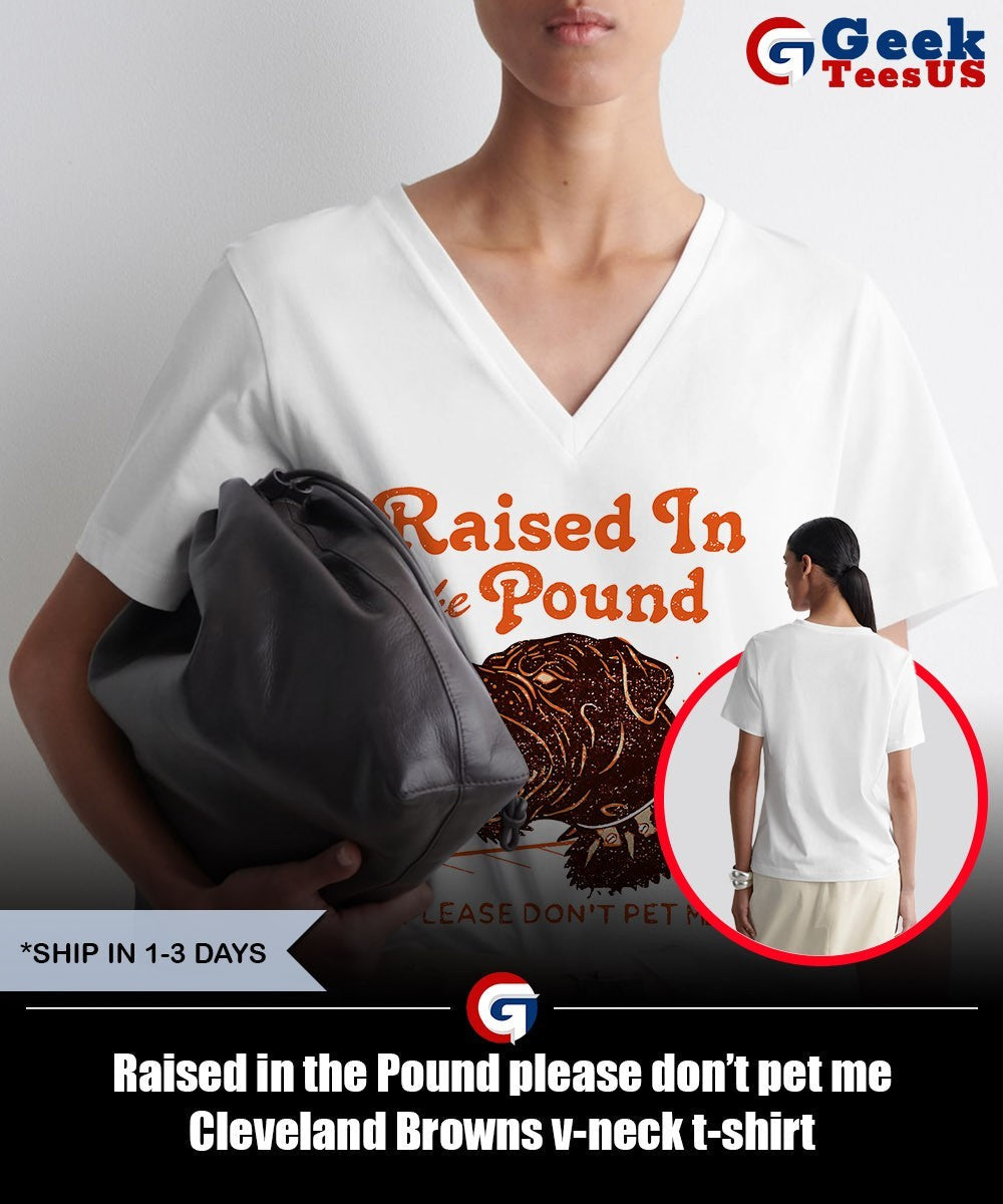 Raised in the Pound please don’t pet me Cleveland Browns shirt
