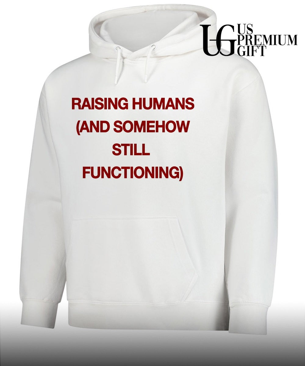 Raising humans and somehow still functioning shirt