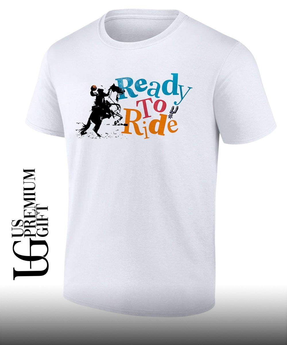 Ready to Ride San Antonio Spurs shirt