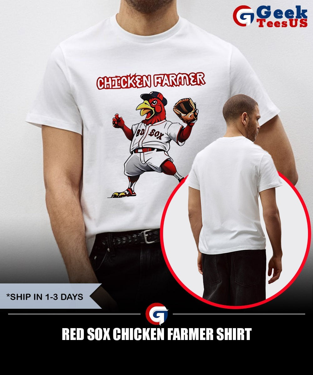 Red Sox Chicken farmer shirt