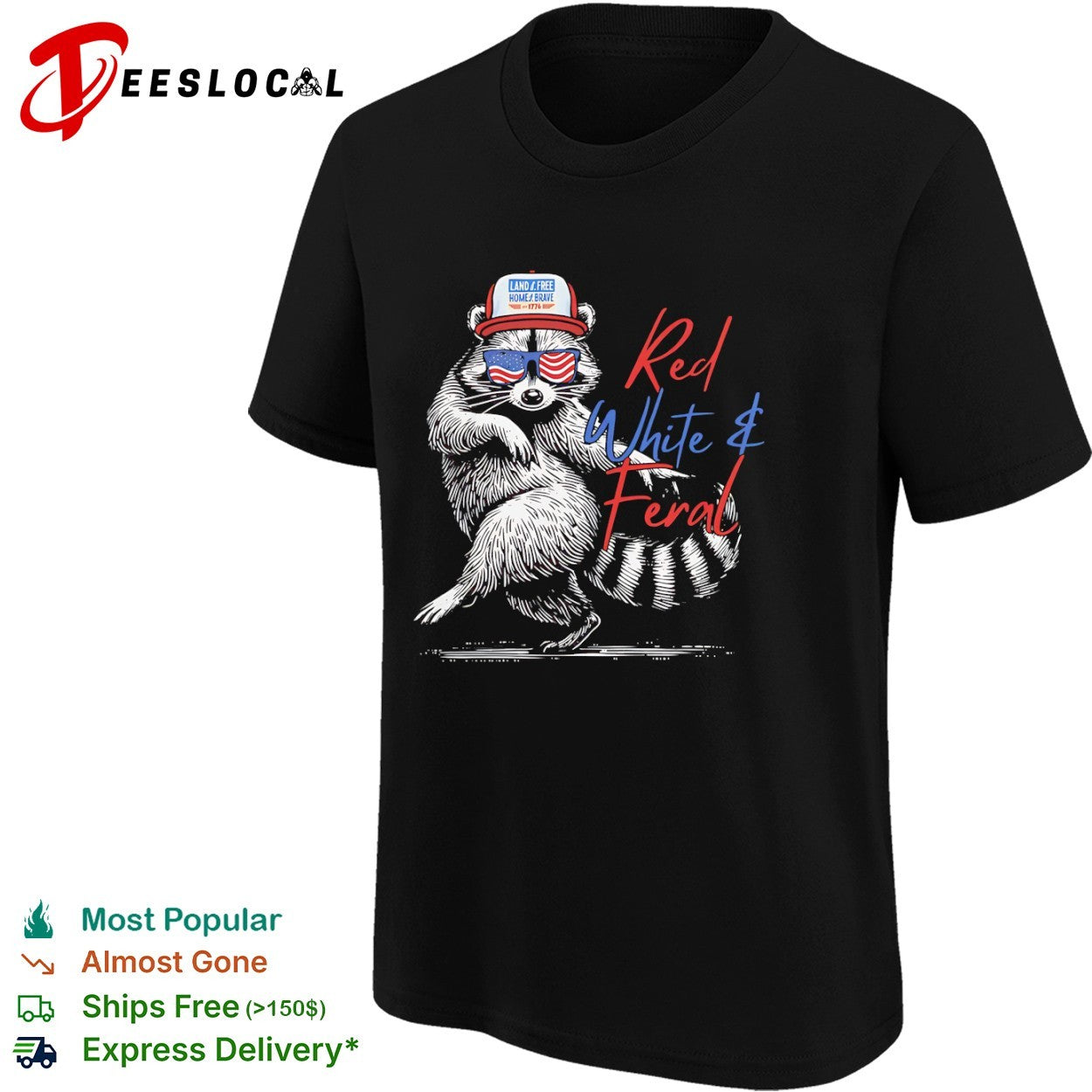 Red White and Feral Raccoon Land of the Free 1776 shirt