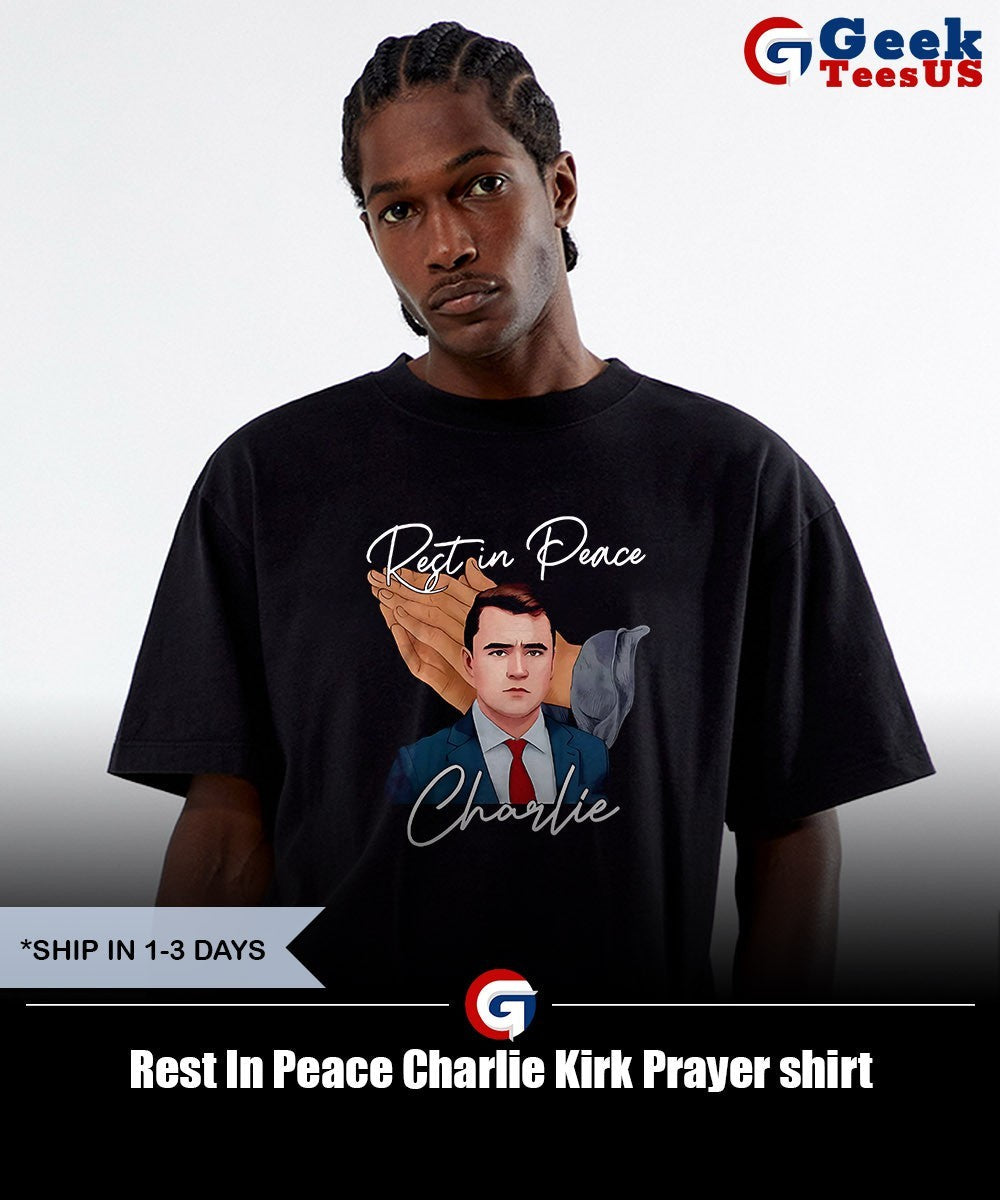 Rest In Peace Charlie Kirk Prayer shirt
