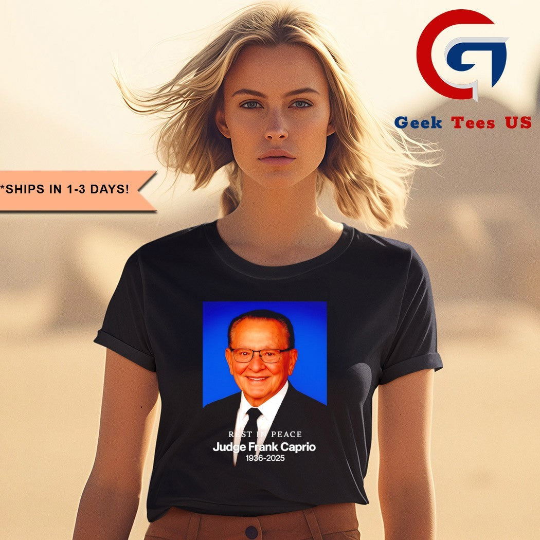 Rest in peace Judge Frank Caprio 1936-2025 shirt