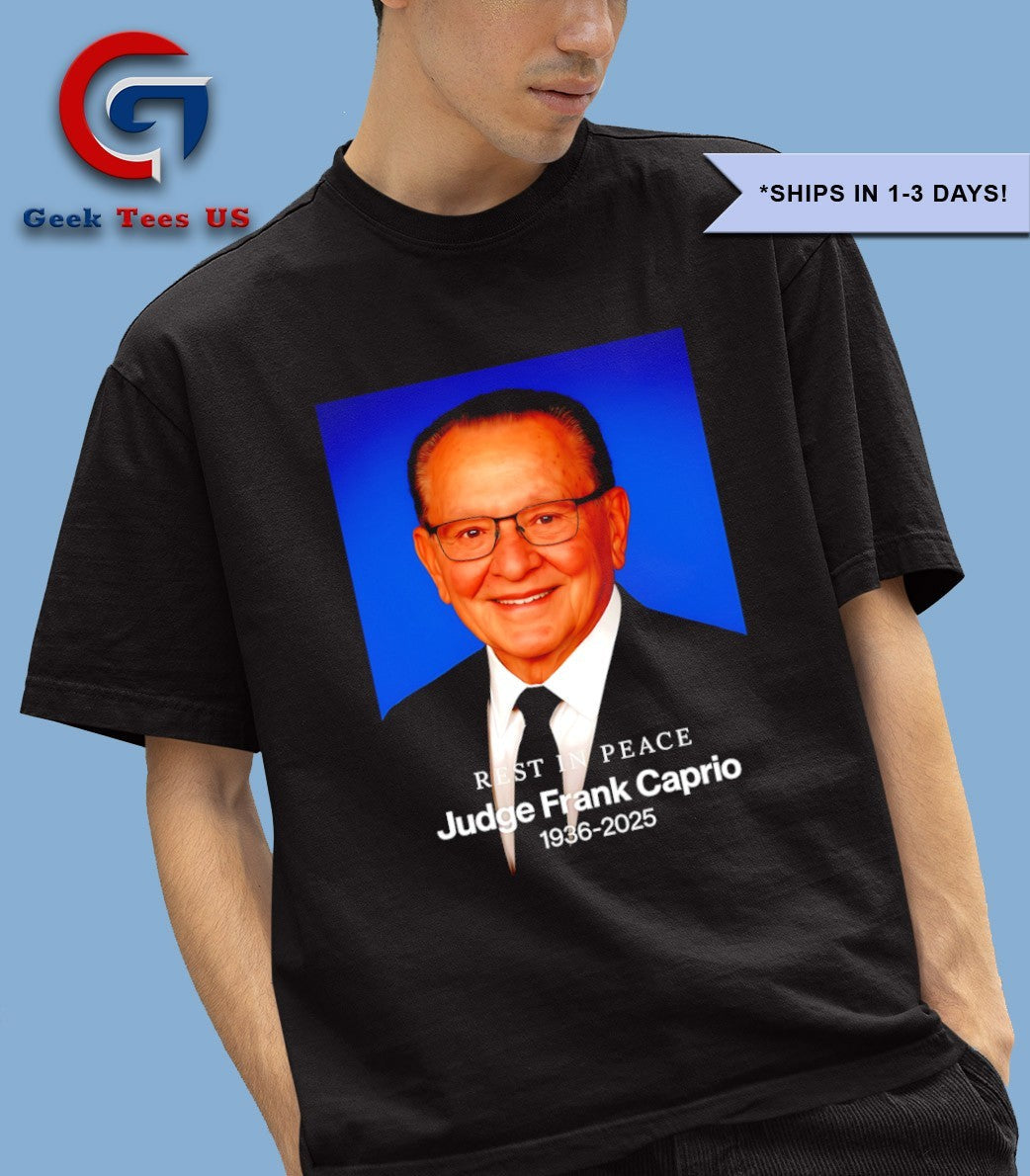 Rest in peace Judge Frank Caprio 1936-2025 shirt