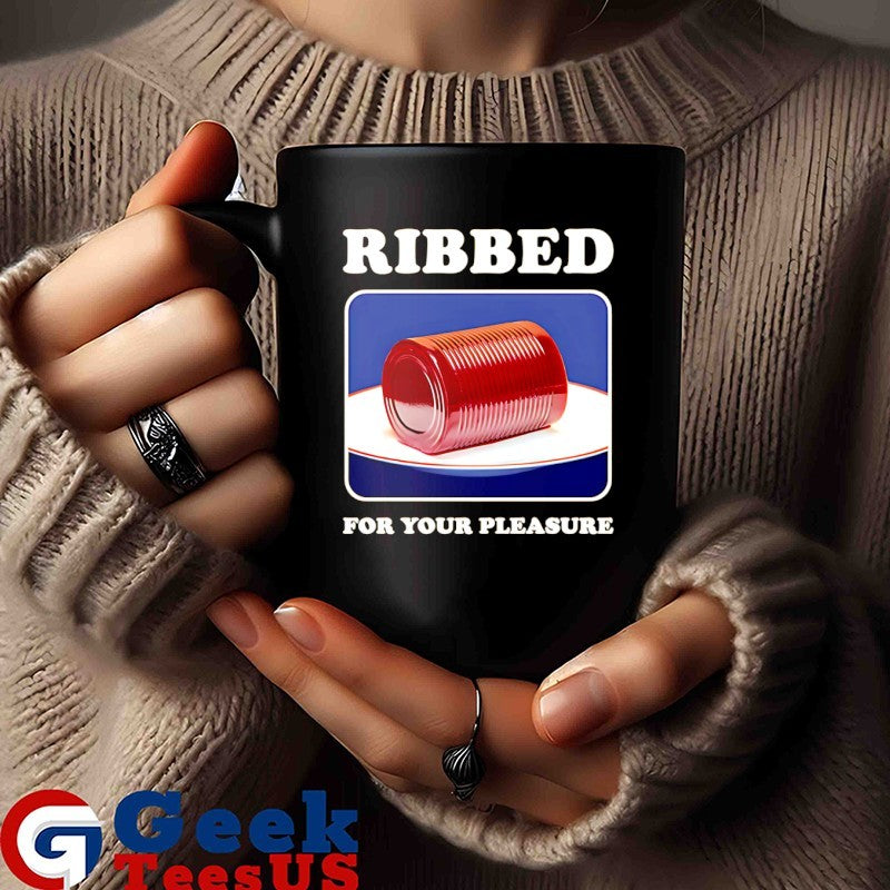 Ribbed for your pleasure shirt