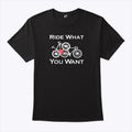 Ride What You Want Doggy Style Shirt