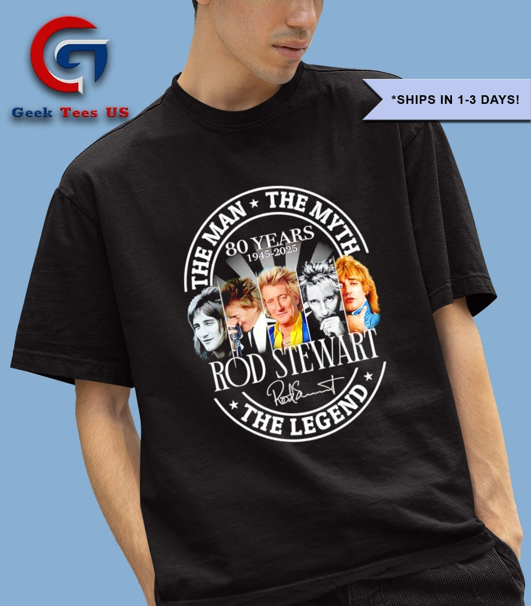 Rod Stewart 80 Years 1945-2025 The Man The Myth The Legend signature shirt