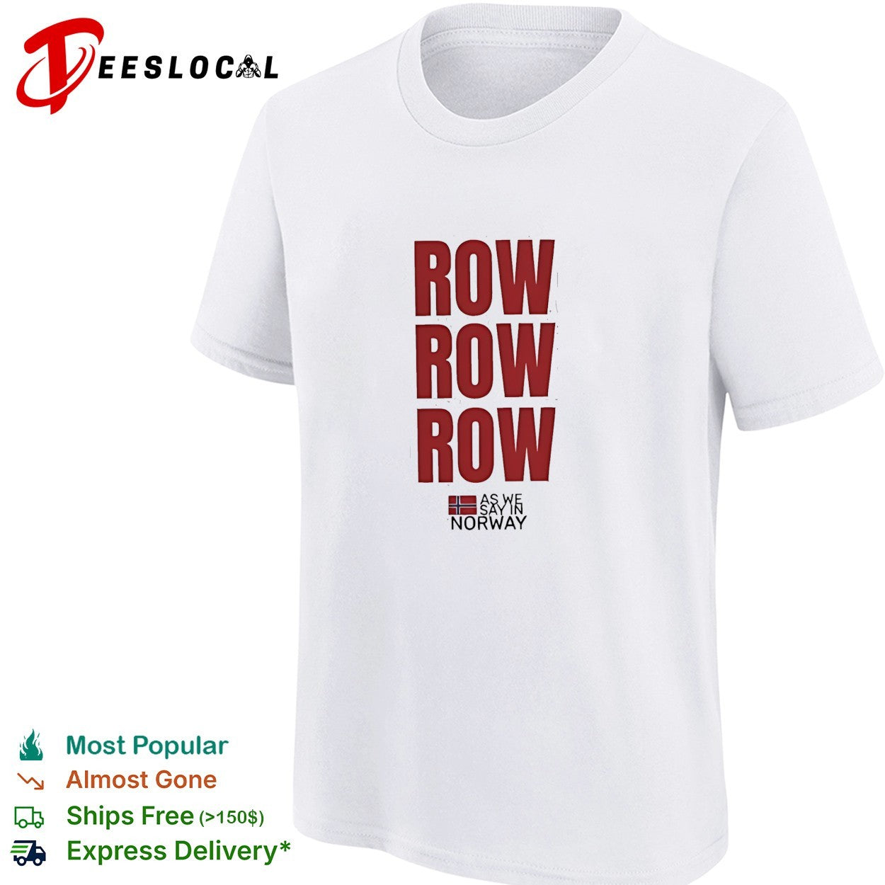 Row row row as we say in Norway shirt