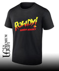 Rowdy Ronda Rousey shirt