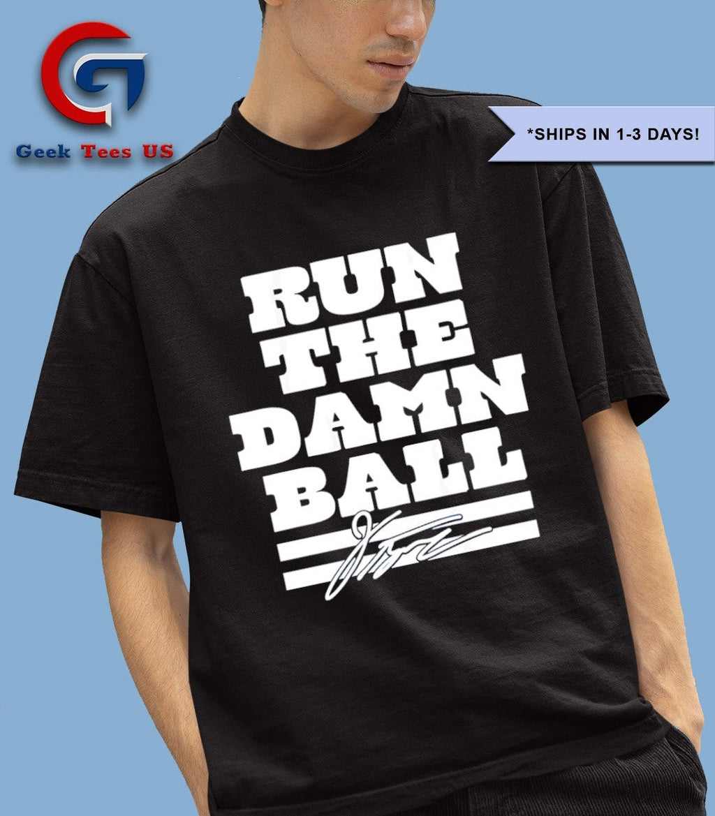 Run the Damn Ball Jonathan Taylor Indianapolis Colts football signature shirt