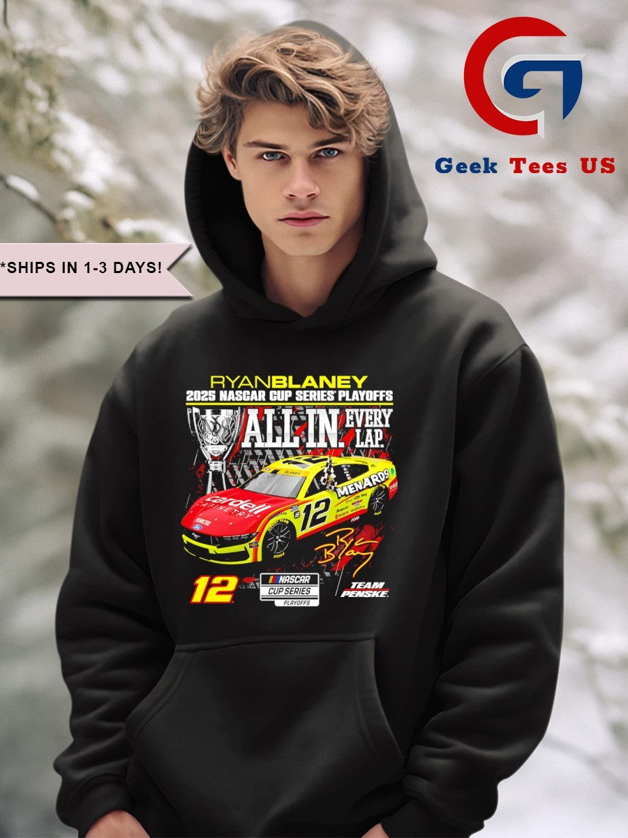 Ryan Blaney 2025 NASCAR Cup Series Playoffs Menards All In Every Lap signature shirt
