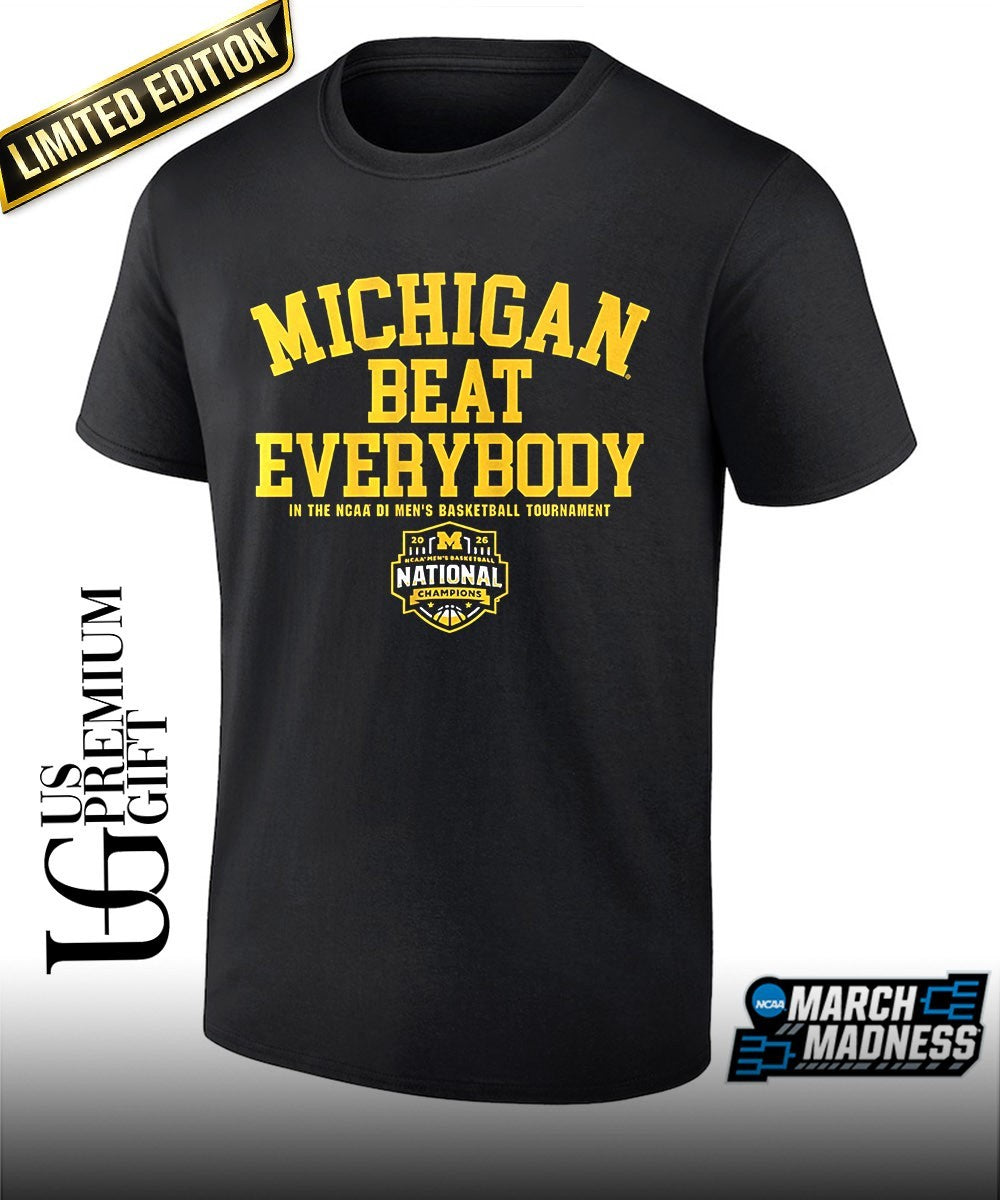 Michigan Wolverines 2026 NCAA Men’s Basketball National Champions beat everybody shirt