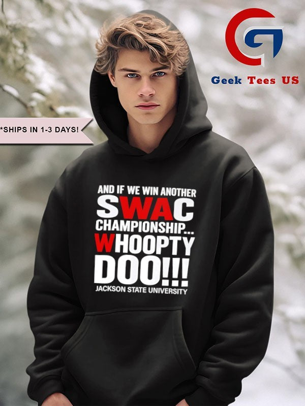 SWAC Championship Whoopty Doo Jackson State University shirt