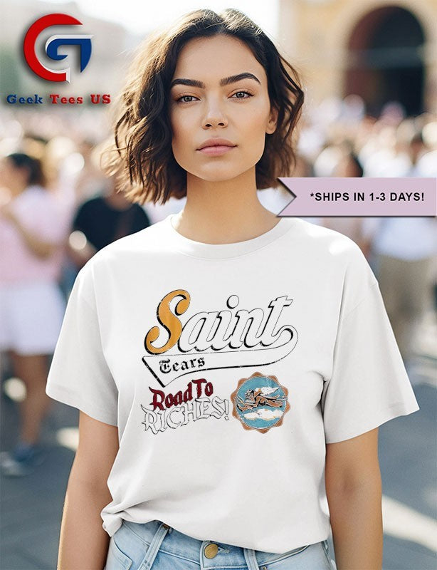 Saint tears road to riches shirt