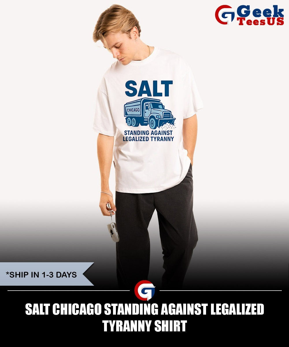 Salt Chicago standing against legalized tyranny shirt
