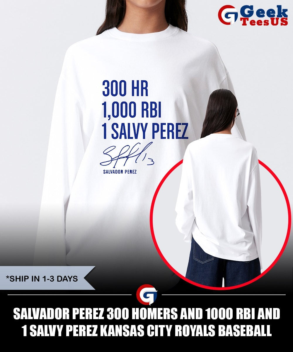 Salvador Perez 300 Homers and 1000 RBI and 1 Salvy Perez Kansas City Royals baseball signature shirt