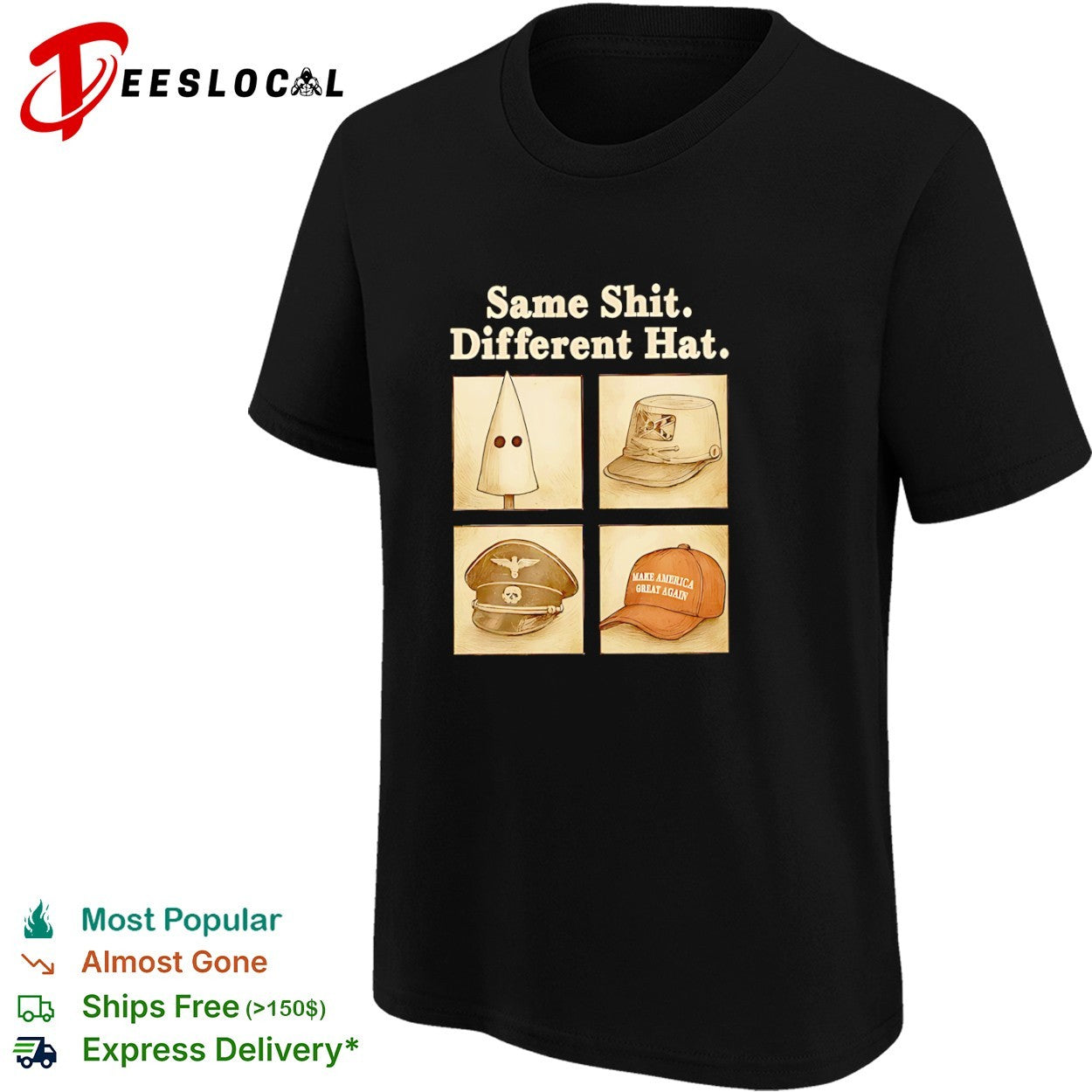 Same Shit Different Hat Make America Great Again Political shirt