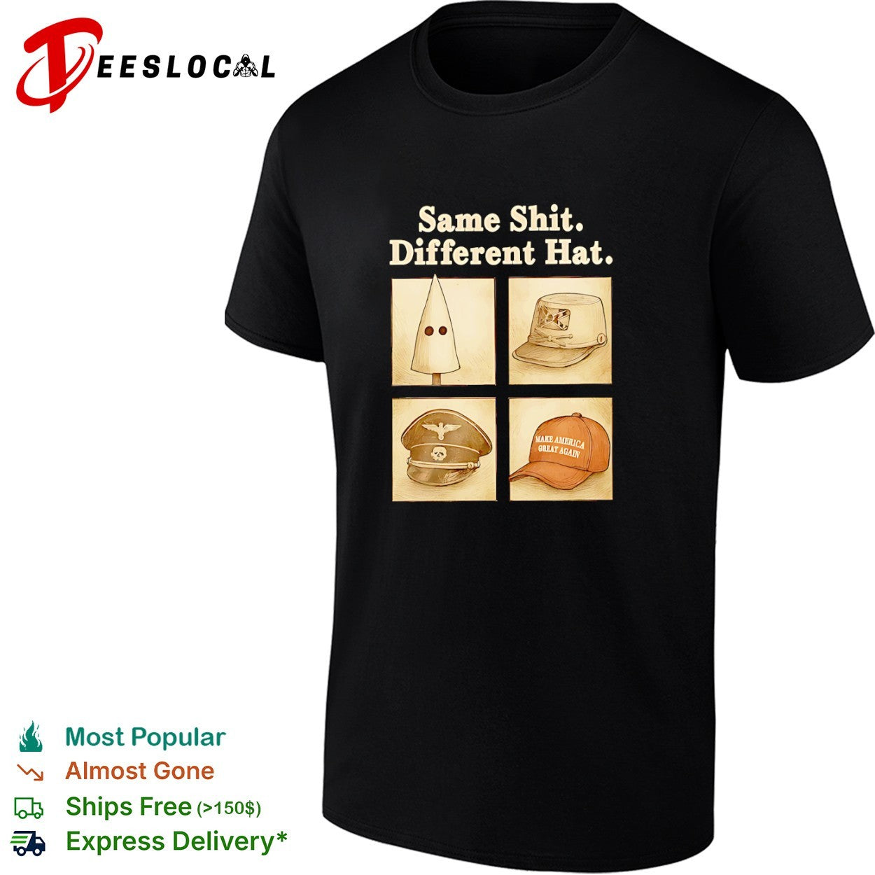 Same Shit Different Hat Make America Great Again Political shirt