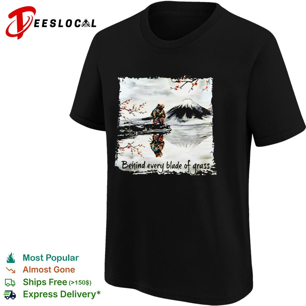 Samurai Bear Behind Every Blade of Grass shirt