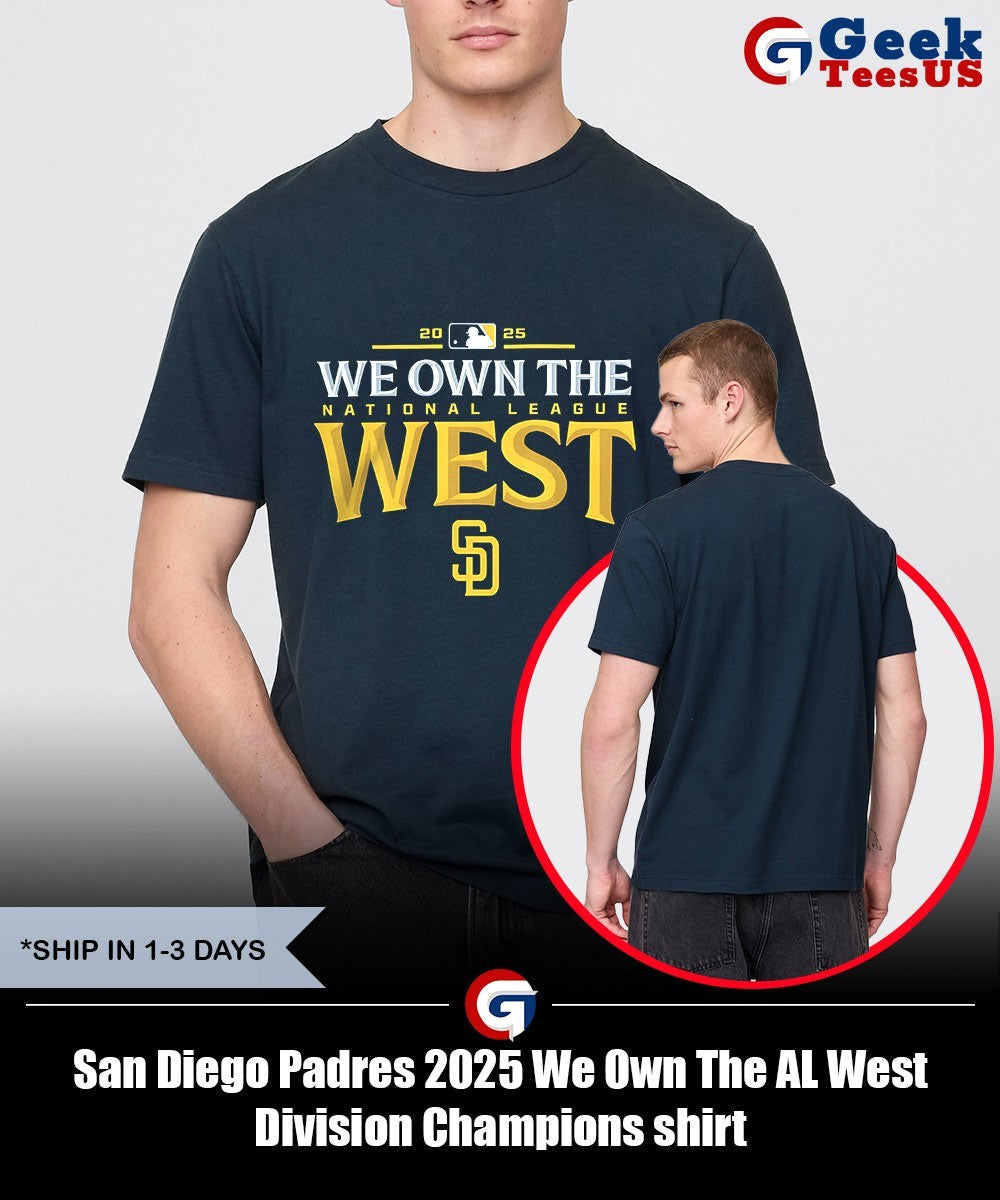San Diego Padres 2025 We Own The AL West Division Champions shirt