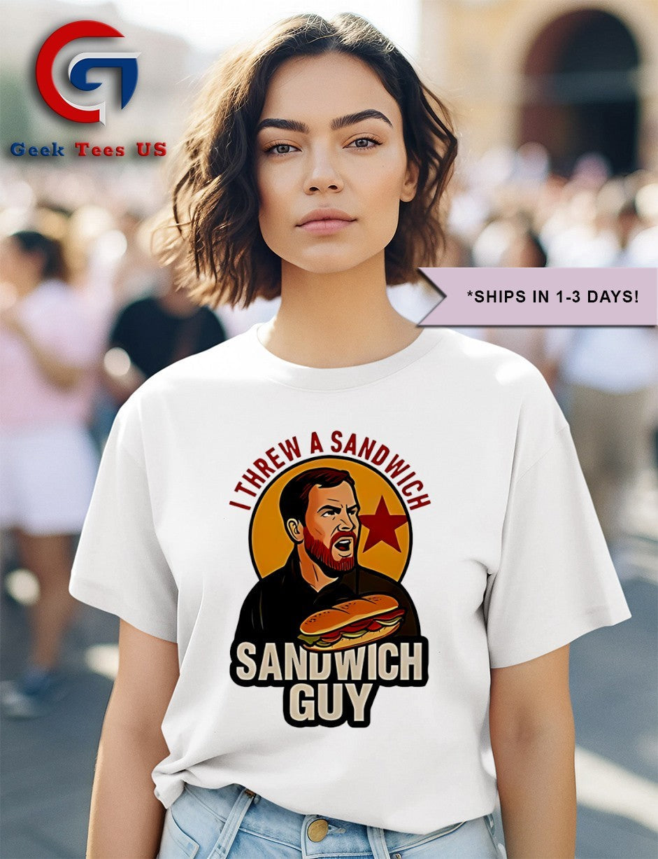 Sandwich Guy I threw a Sandwich T-shirt