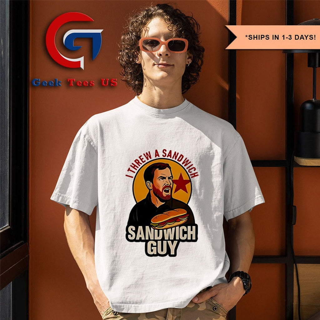 Sandwich Guy I threw a Sandwich T-shirt