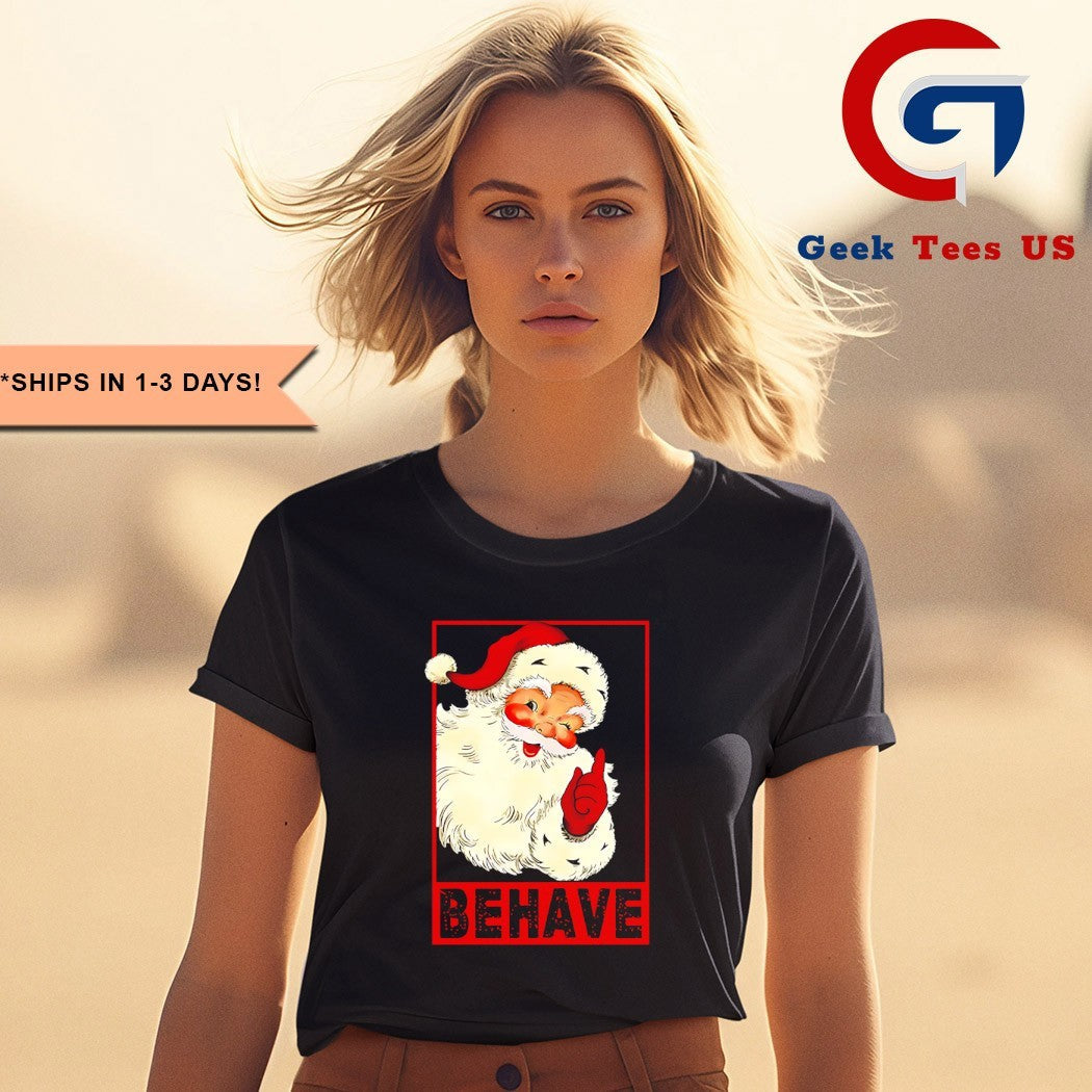 Santa Claus behave Christmas 2025 shirt