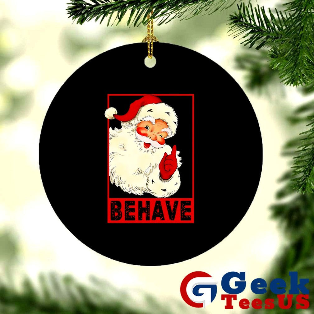 Santa Claus behave Christmas 2025 shirt