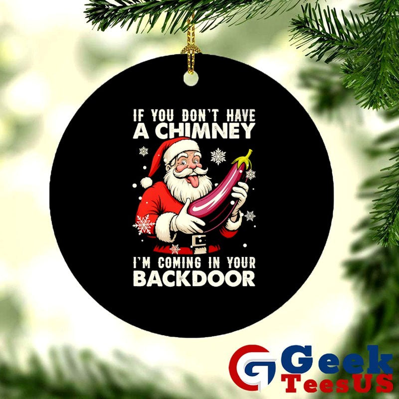 Santa Claus if you don’t have a chimney I’m coming in your back door Christmas shirt