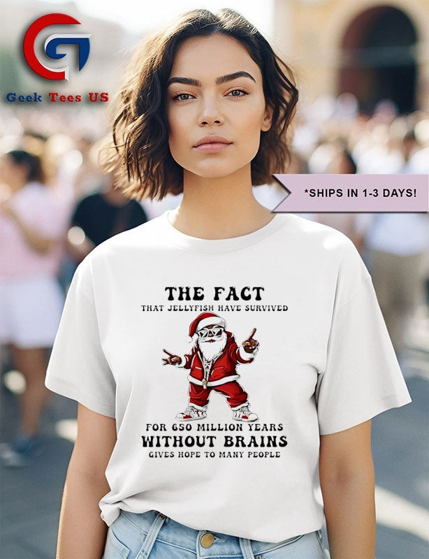 Santa Claus the fact that jellyfish have survived for 650 million years without brains Christmas 2025 shirt