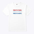 Sara J. Higdon Free To Think Free To Speak Free To Move Shirt