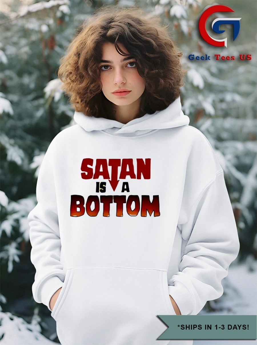 Satan is a Bottom shirt