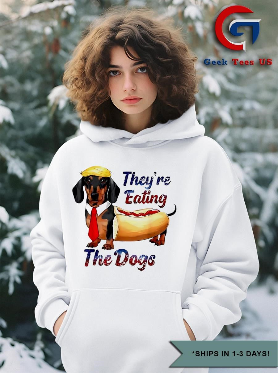 Sausage dog Trump they’re eating the dogs shirt