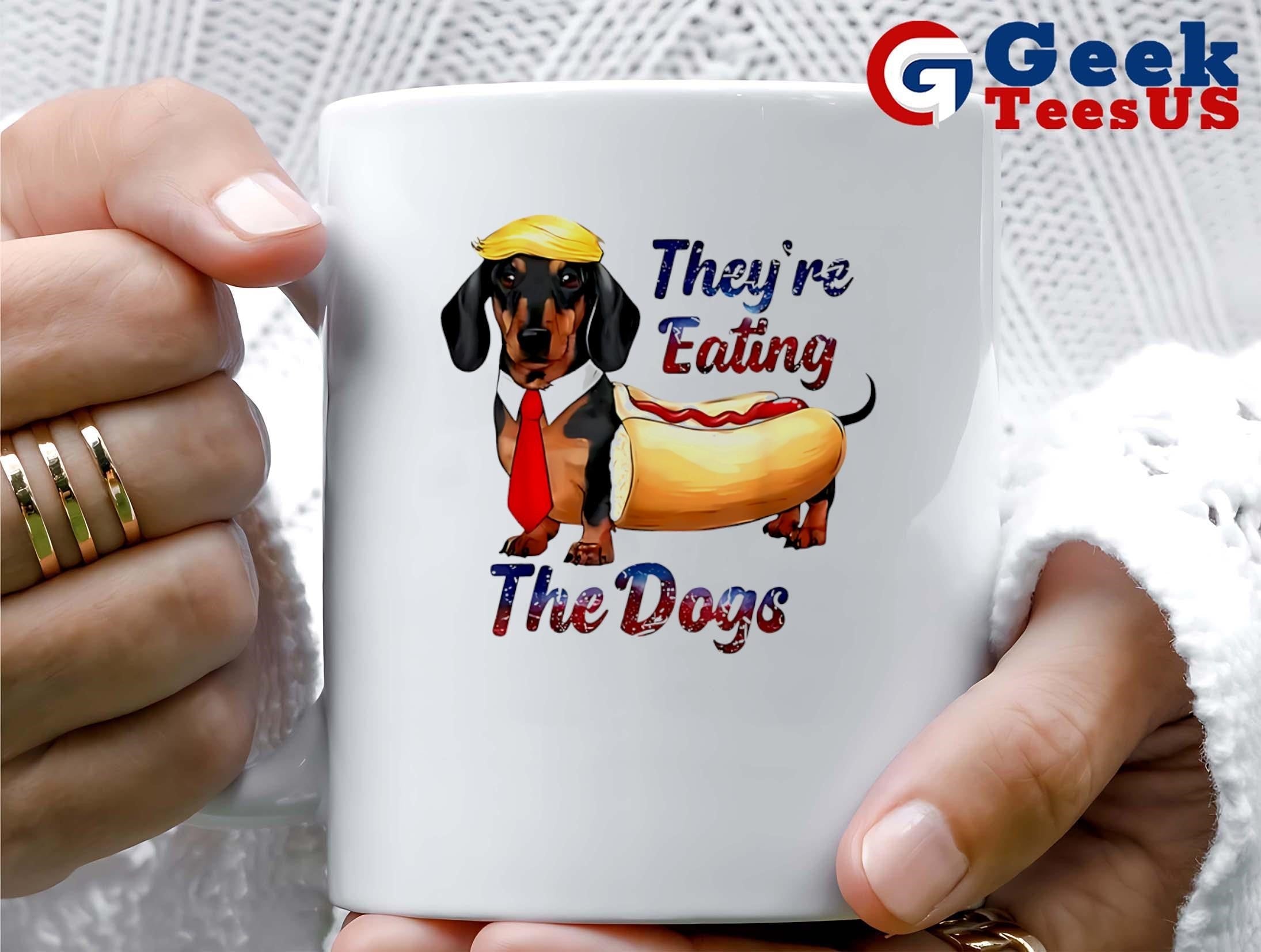 Sausage dog Trump they’re eating the dogs shirt