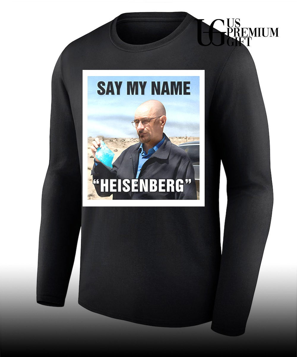 Say my name Heisenberg shirt