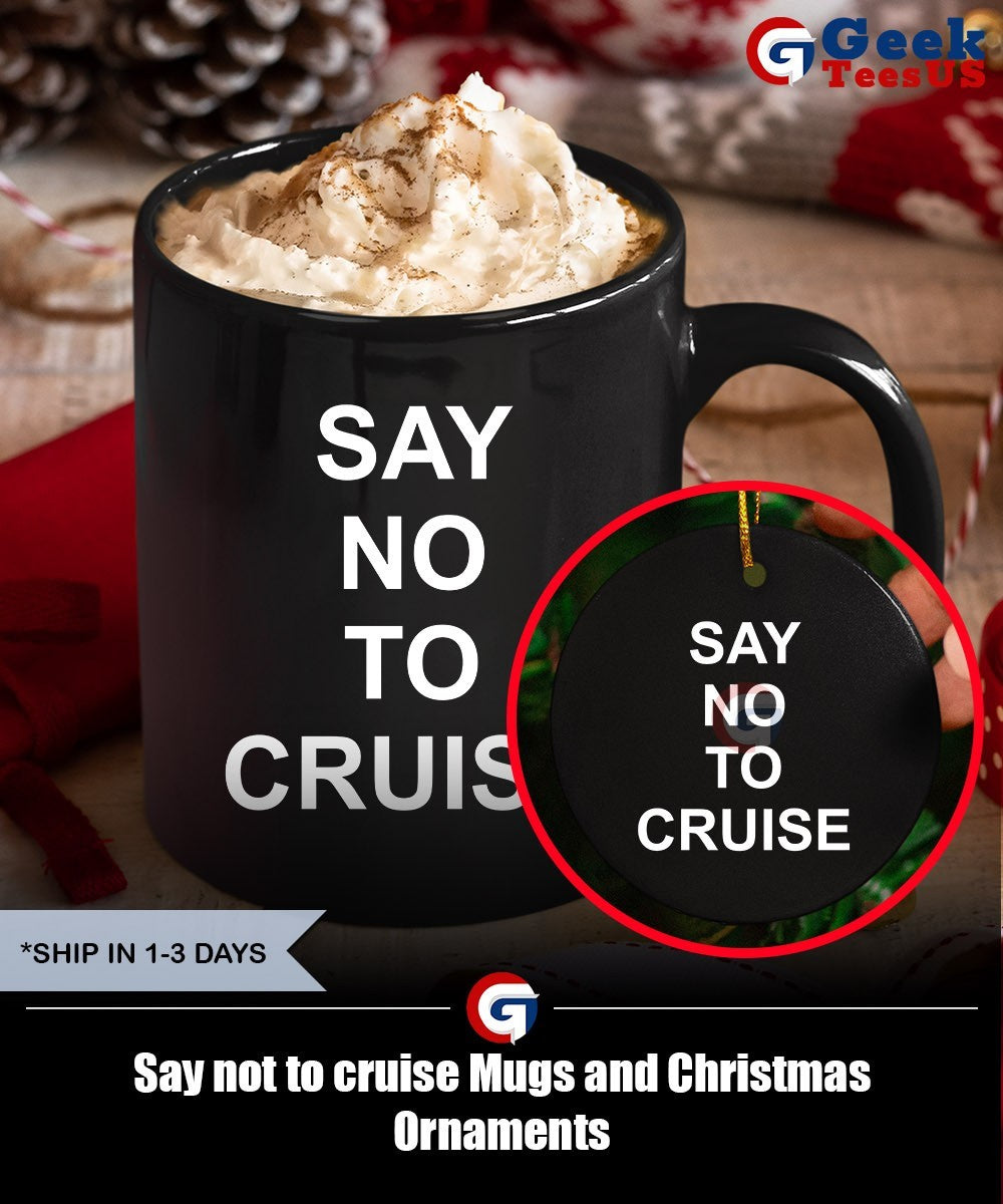 Say not to cruise shirt