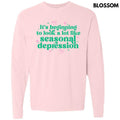 Seasonal Depression Long Sleeve Comfort Colors T-Shirt 'NLB'