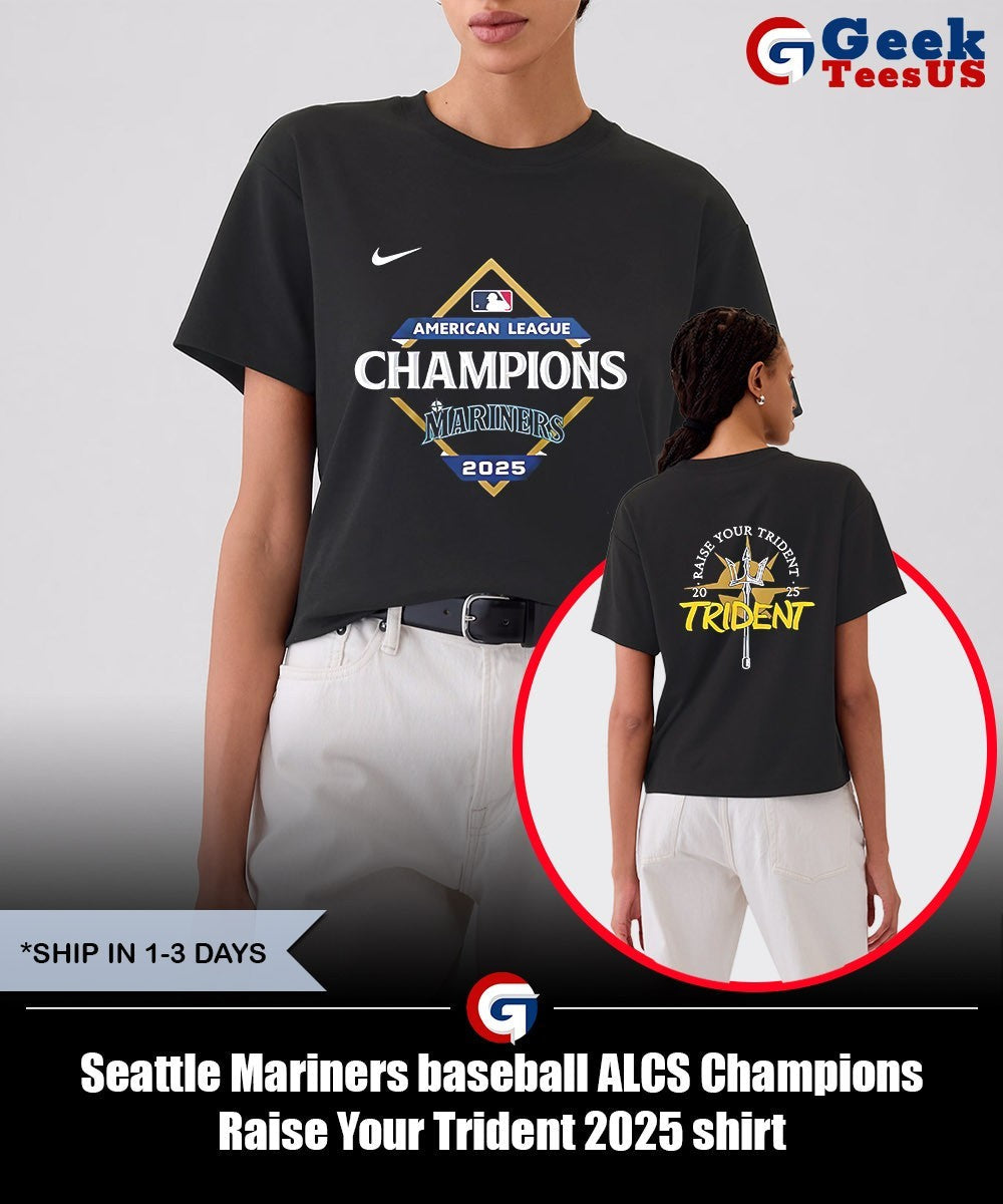 Seattle Mariners baseball ALCS Champions Raise Your Trident 2025 shirt