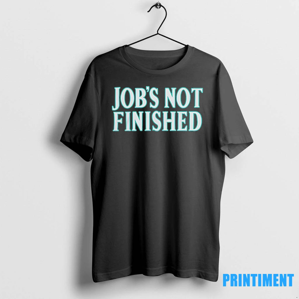 Seattle Mariners Jobs Not Finished Tshirts Sweater