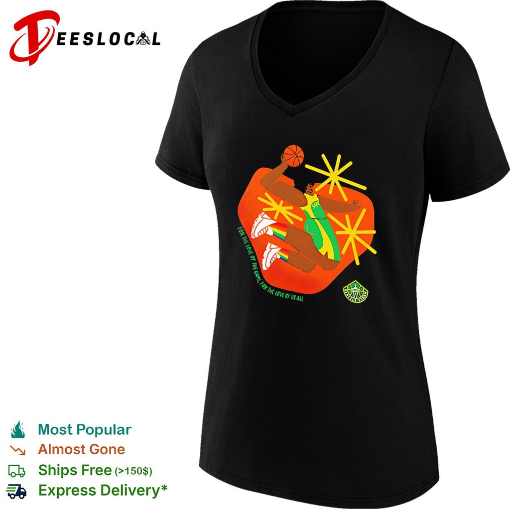 Seattle Storm For The Love of The Game For The Love of Us All shirt