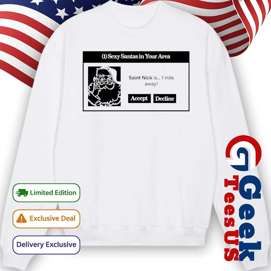Sexy Santas in your area shirt