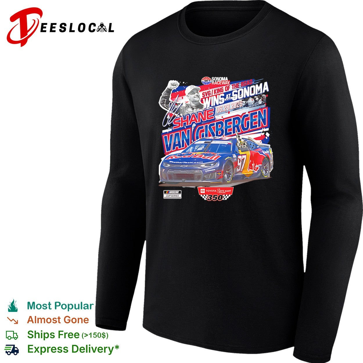 Shane Van Gisbergen Racing NASCAR Cup Series 06 28 2026 Wins at Sonoma shirt