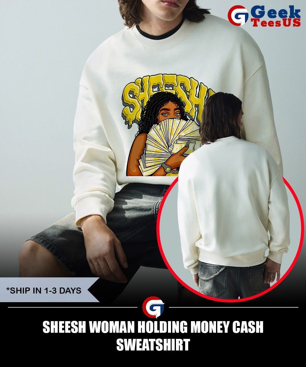 Sheesh Woman Holding Money Cash shirt