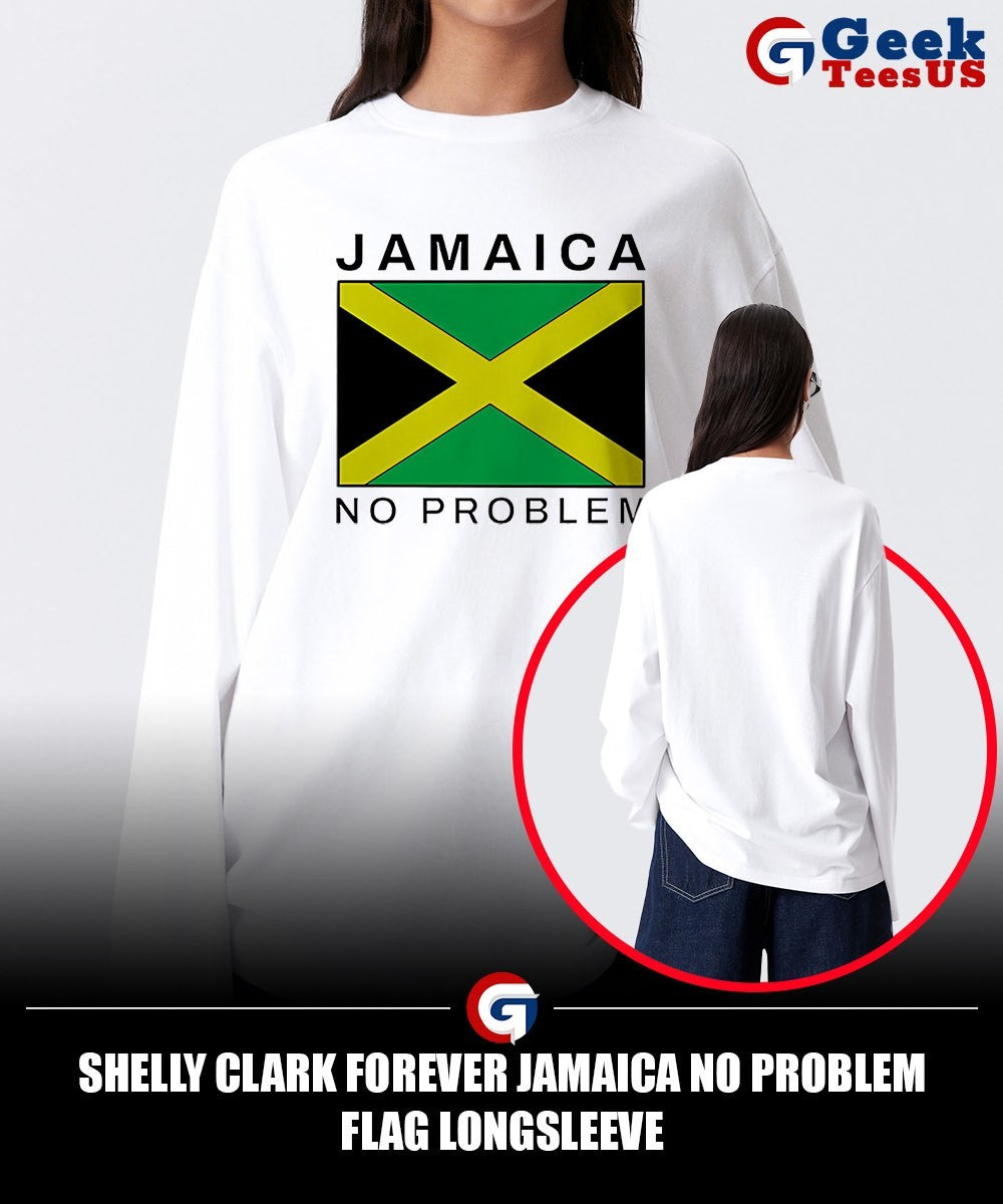 Shelly Clark Forever Jamaica no problem flag shirt