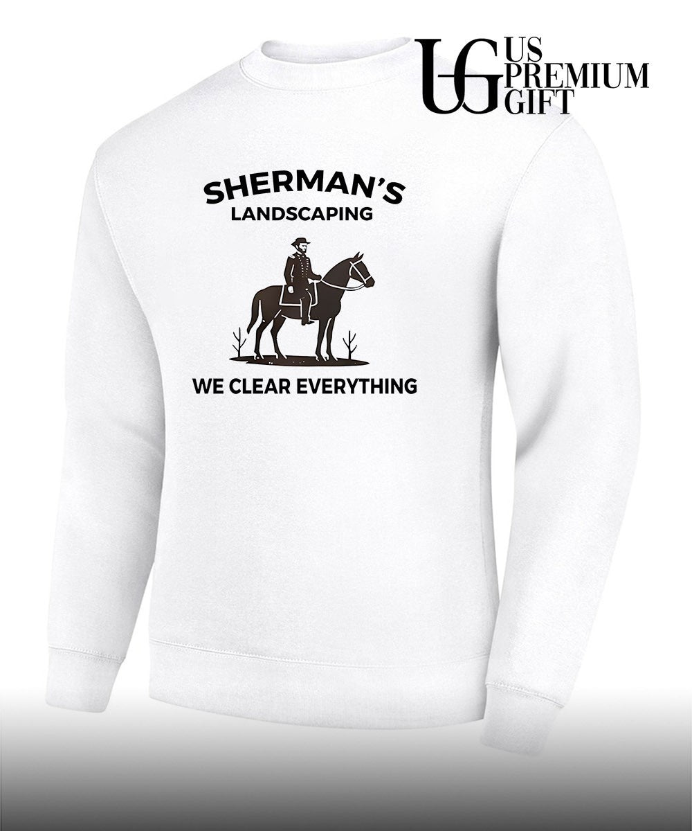 Sherman-s Landscaping we clear Everything shirt