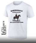 Sherman-s Landscaping we clear Everything shirt