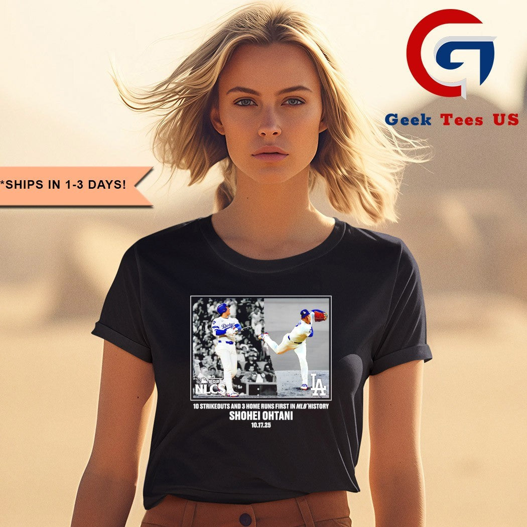 Shohei Ohtani Los Angeles Dodgers 2025 MLB Postseason Moment 10 strikeouts and 3 home runs first in MLB History shirt