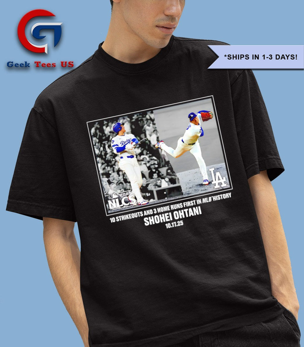Shohei Ohtani Los Angeles Dodgers 2025 MLB Postseason Moment 10 strikeouts and 3 home runs first in MLB History shirt